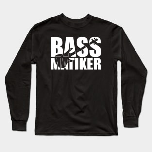 BASSMATIKER funny bassist gift Long Sleeve T-Shirt